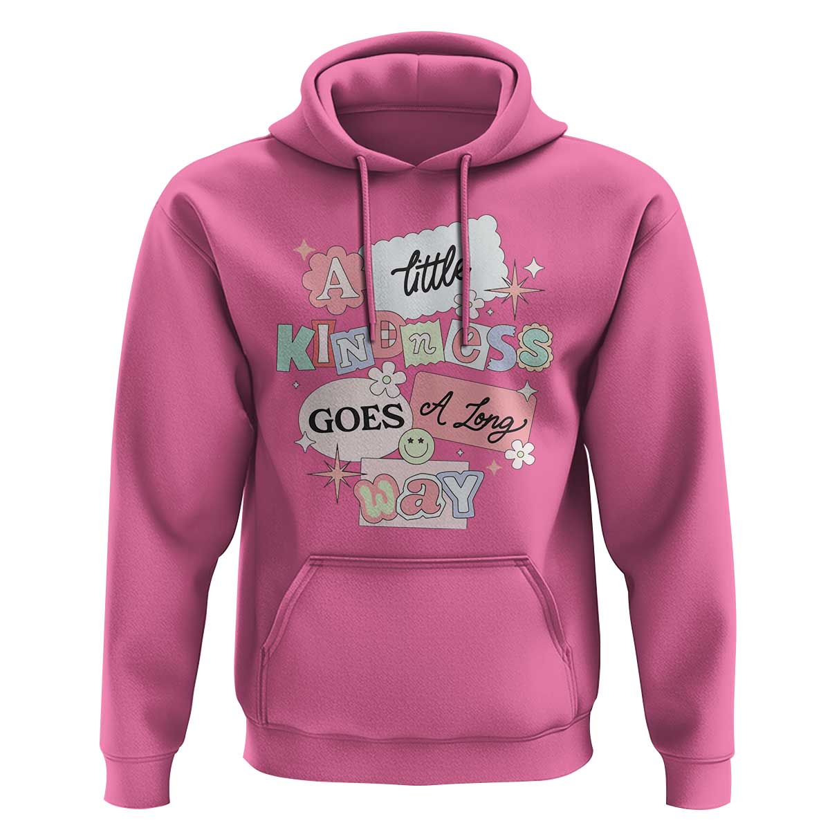 Inspirational A Little Kindness Goes A Long Way Hoodie