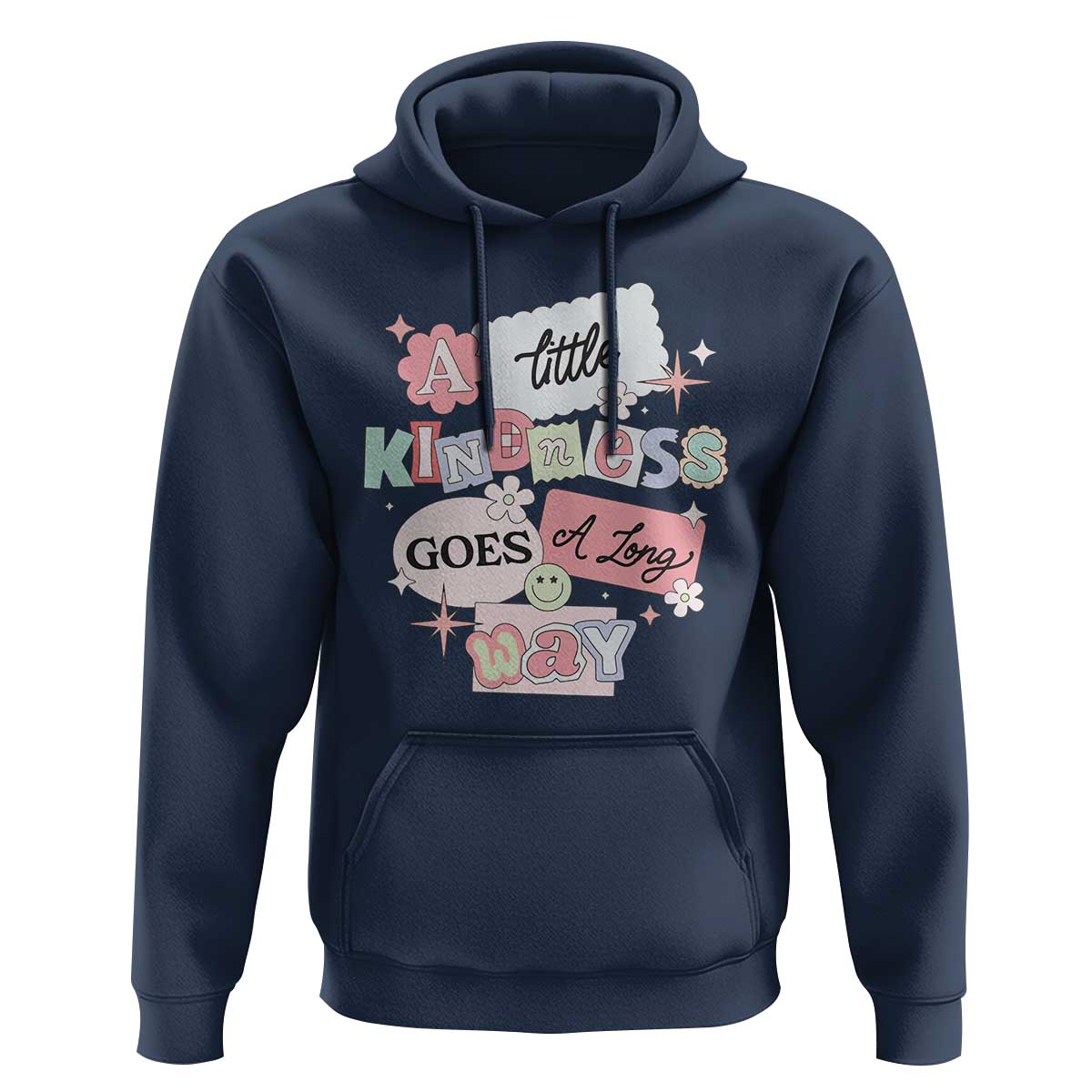 Inspirational A Little Kindness Goes A Long Way Hoodie
