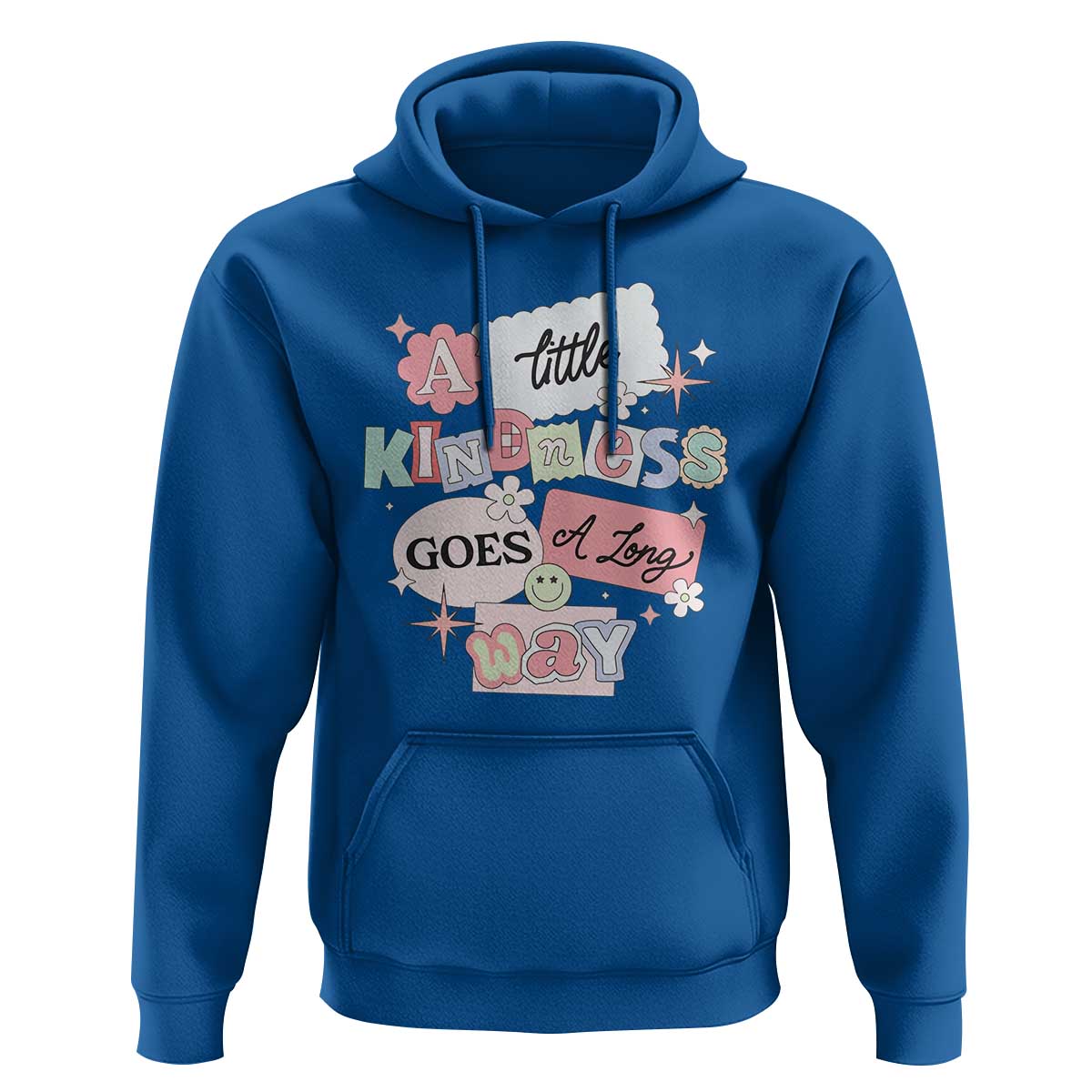 Inspirational A Little Kindness Goes A Long Way Hoodie