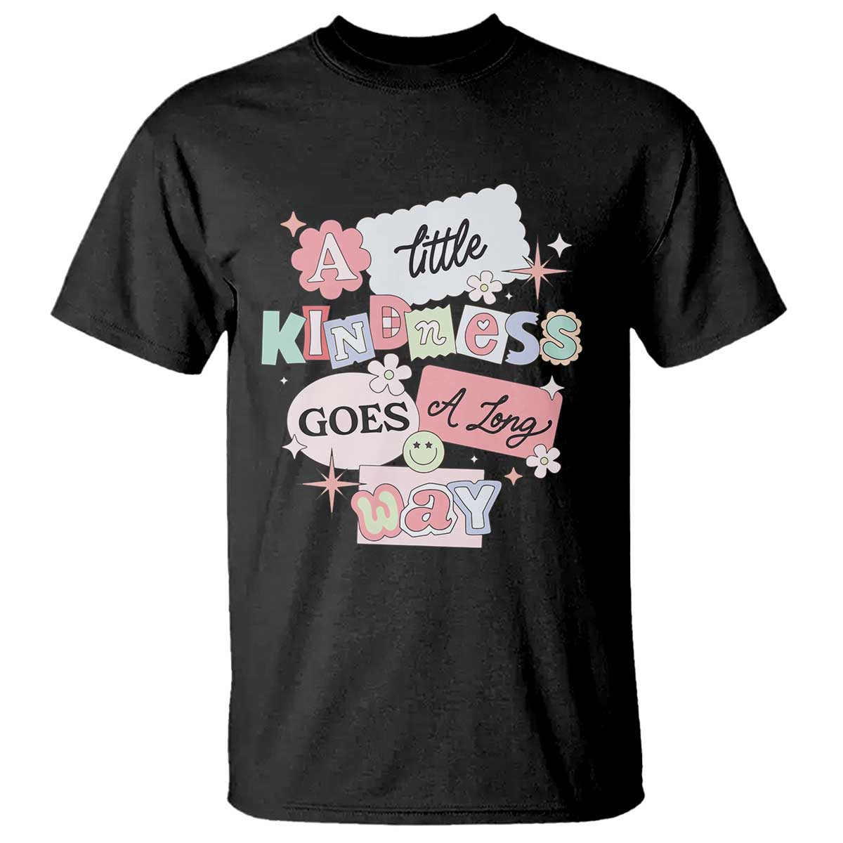Inspirational A Little Kindness Goes A Long Way T Shirt