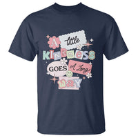Inspirational A Little Kindness Goes A Long Way T Shirt