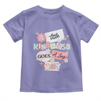 Inspirational A Little Kindness Goes A Long Way Toddler T Shirt
