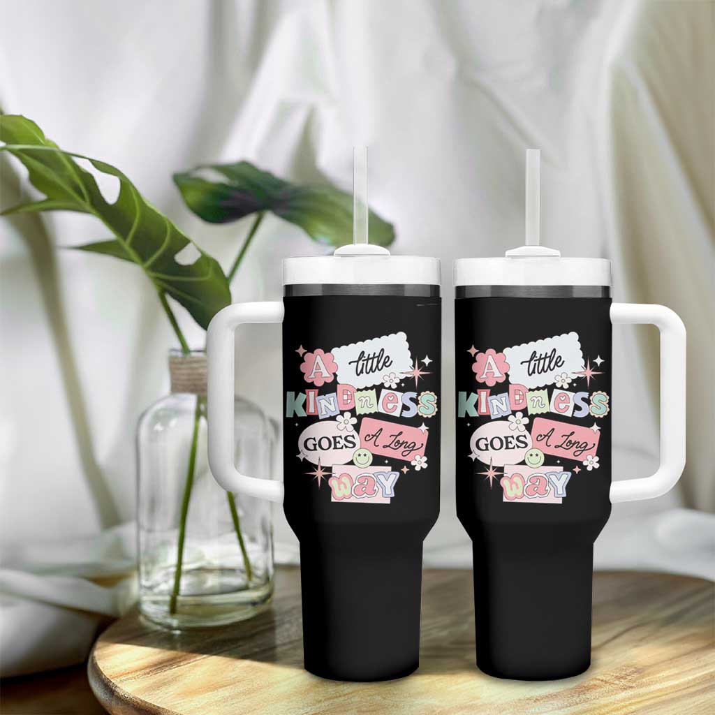 Inspirational A Little Kindness Goes A Long Way Tumbler With Handle