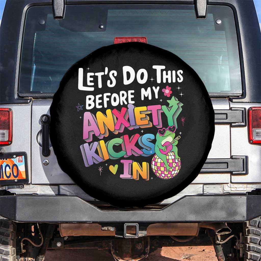 Funny Frog Let's Do This Before My Anxiety Kicks In Spare Tire Cover