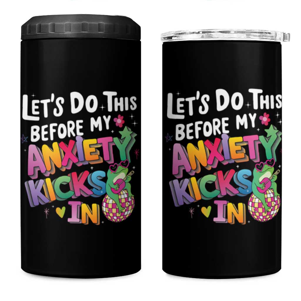 Funny Frog Let's Do This Before My Anxiety Kicks In 4 in 1 Can Cooler Tumbler