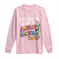 Funny Frog Let's Do This Before My Anxiety Kicks In Long Sleeve Shirt