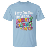 Funny Frog Let's Do This Before My Anxiety Kicks In T Shirt