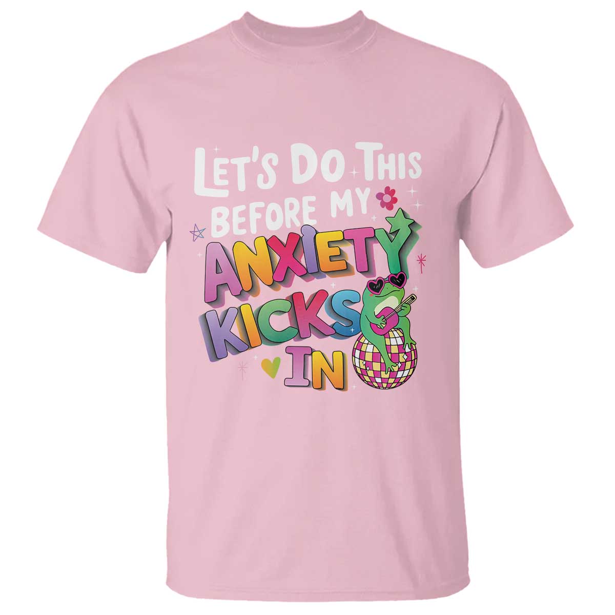 Funny Frog Let's Do This Before My Anxiety Kicks In T Shirt