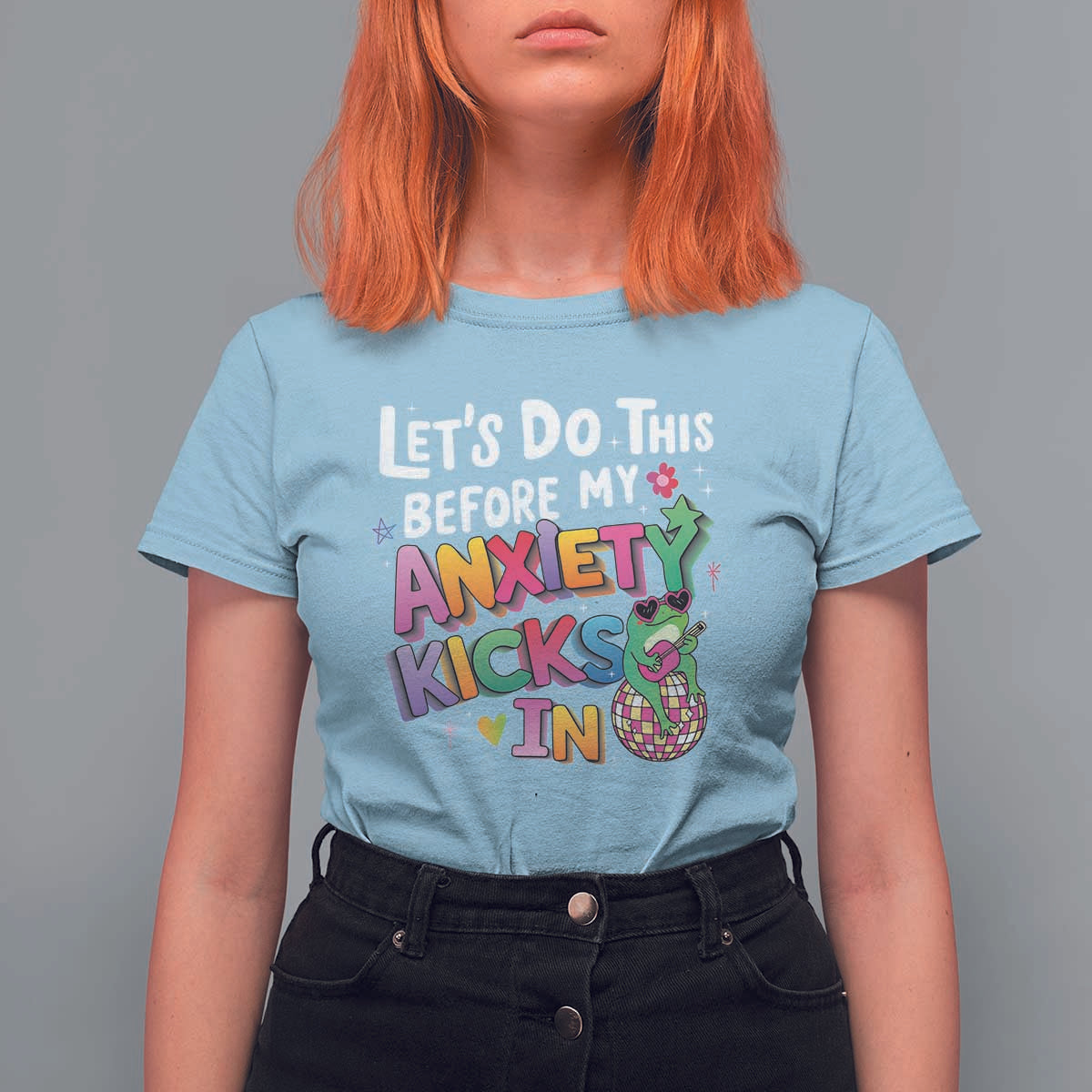 Funny Frog Let's Do This Before My Anxiety Kicks In T Shirt For Women