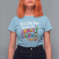 Funny Frog Let's Do This Before My Anxiety Kicks In T Shirt For Women