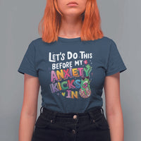 Funny Frog Let's Do This Before My Anxiety Kicks In T Shirt For Women