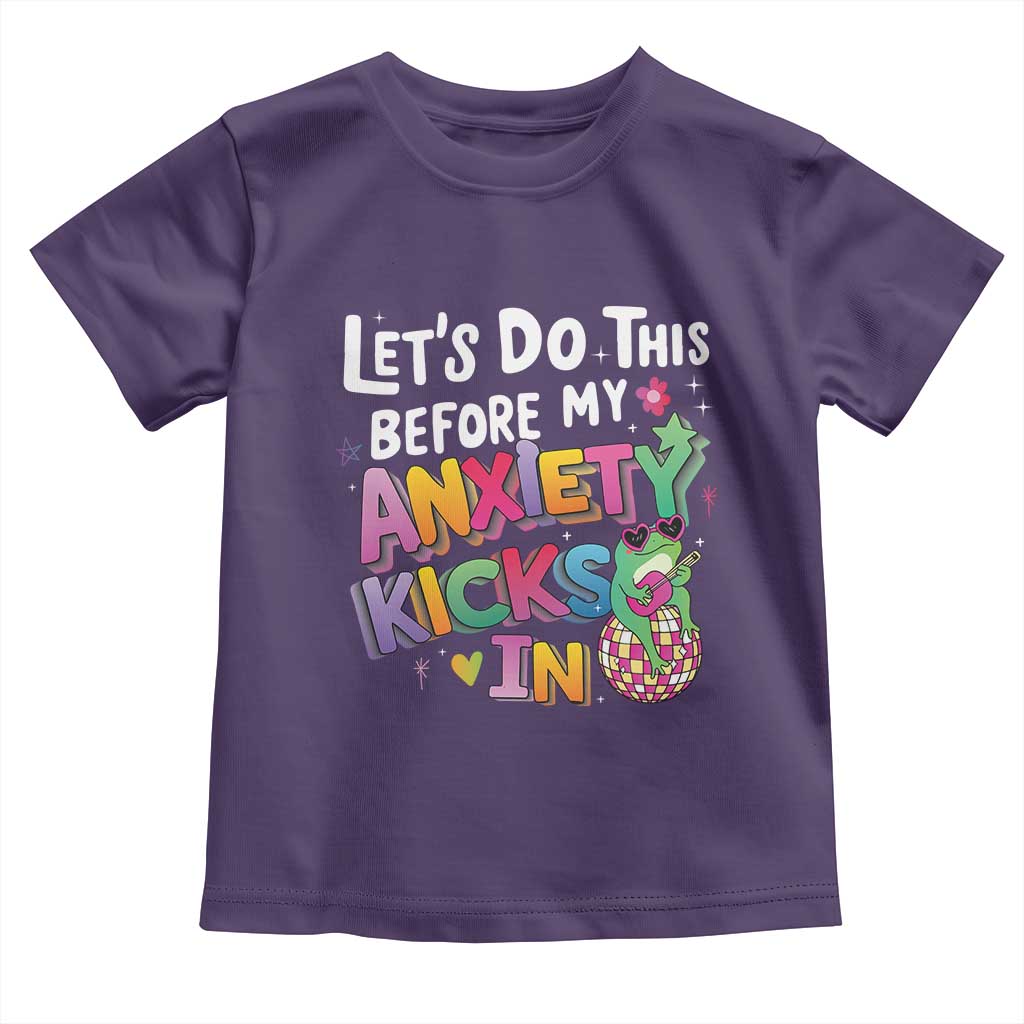 Funny Frog Let's Do This Before My Anxiety Kicks In Toddler T Shirt