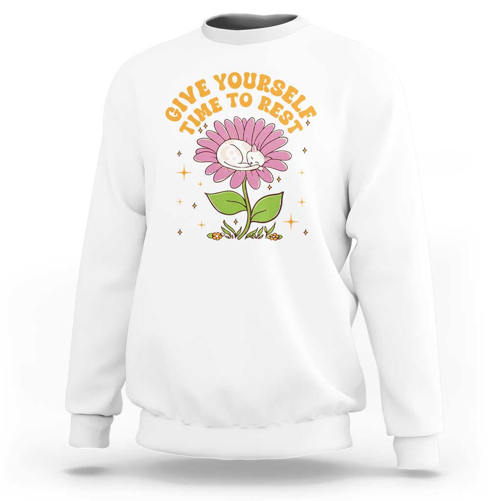 Give Yourself Time To Rest Sweatshirt Cute Cat Sleep Mental Health