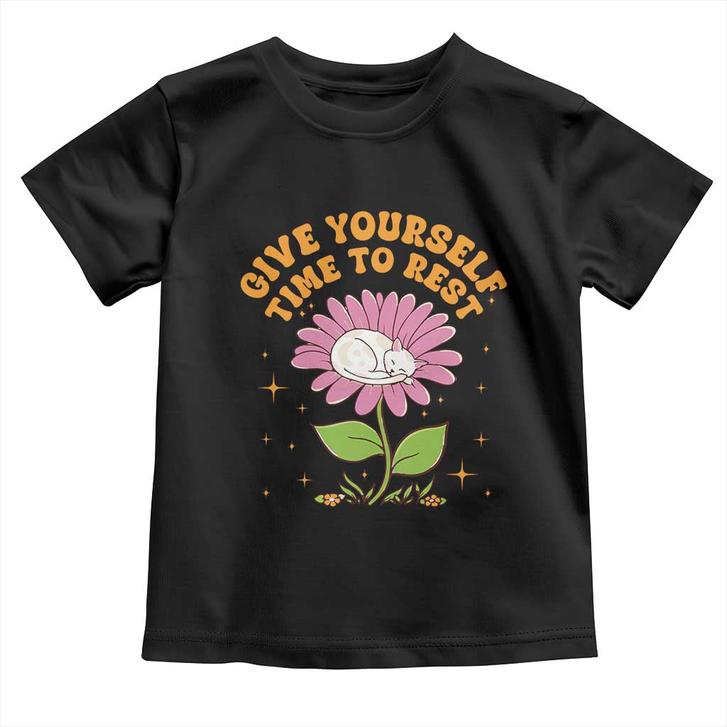 Give Yourself Time To Rest Toddler T Shirt Cute Cat Sleep Mental Health