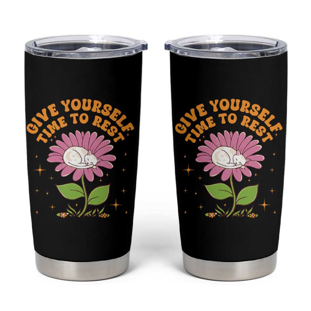 Give Yourself Time To Rest Tumbler Cup Cute Cat Sleep Mental Health