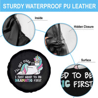 Funny Unicorn I'll Get Over It I Just Need To Be Dramatic Spare Tire Cover