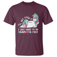 Funny Unicorn I'll Get Over It I Just Need To Be Dramatic T Shirt