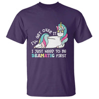 Funny Unicorn I'll Get Over It I Just Need To Be Dramatic T Shirt