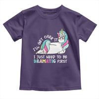 Funny Unicorn I'll Get Over It I Just Need To Be Dramatic Toddler T Shirt