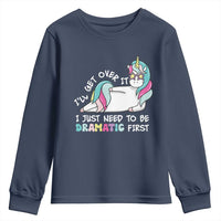 Funny Unicorn I'll Get Over It I Just Need To Be Dramatic Youth Sweatshirt