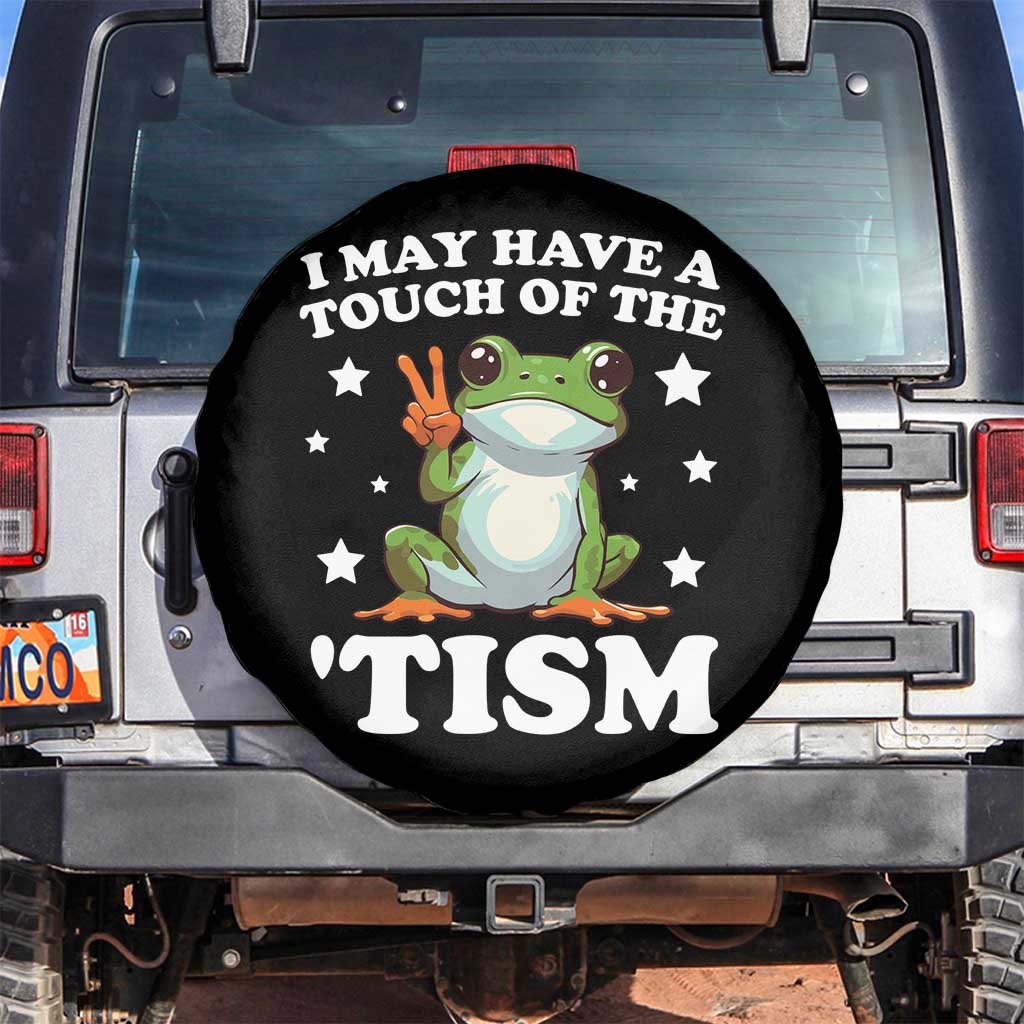 Funny I May Have A Touch Of The 'Tism Spare Tire Cover