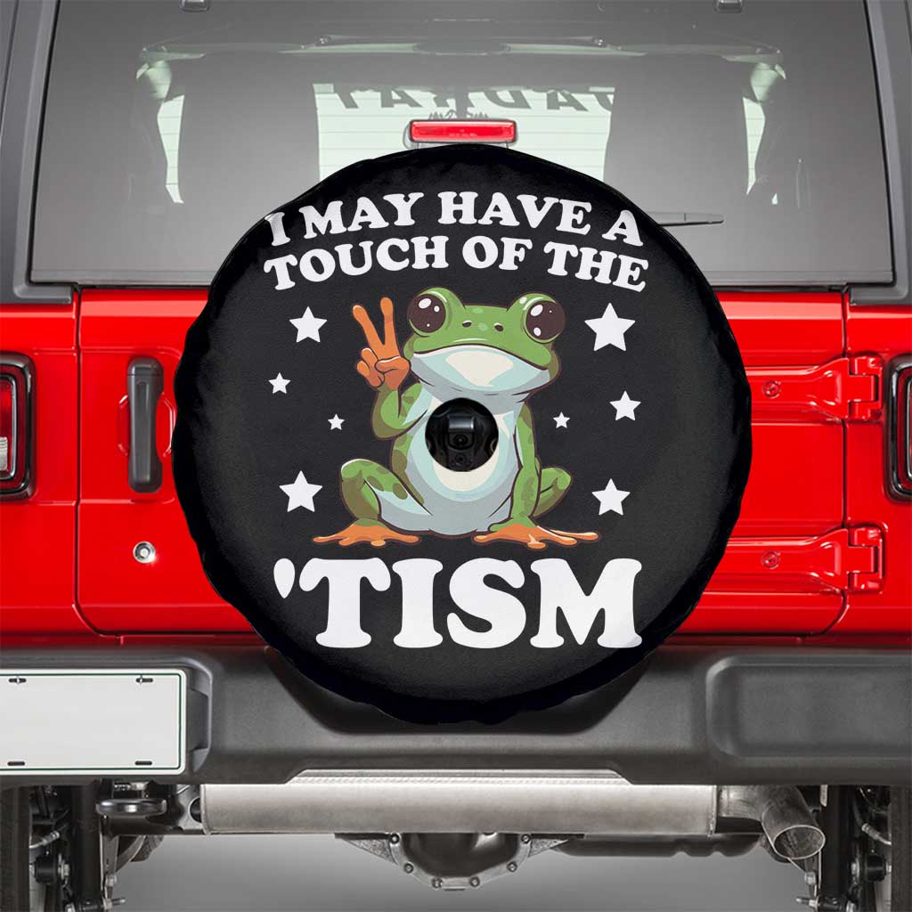 Funny I May Have A Touch Of The 'Tism Spare Tire Cover