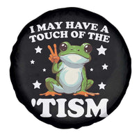 Funny I May Have A Touch Of The 'Tism Spare Tire Cover