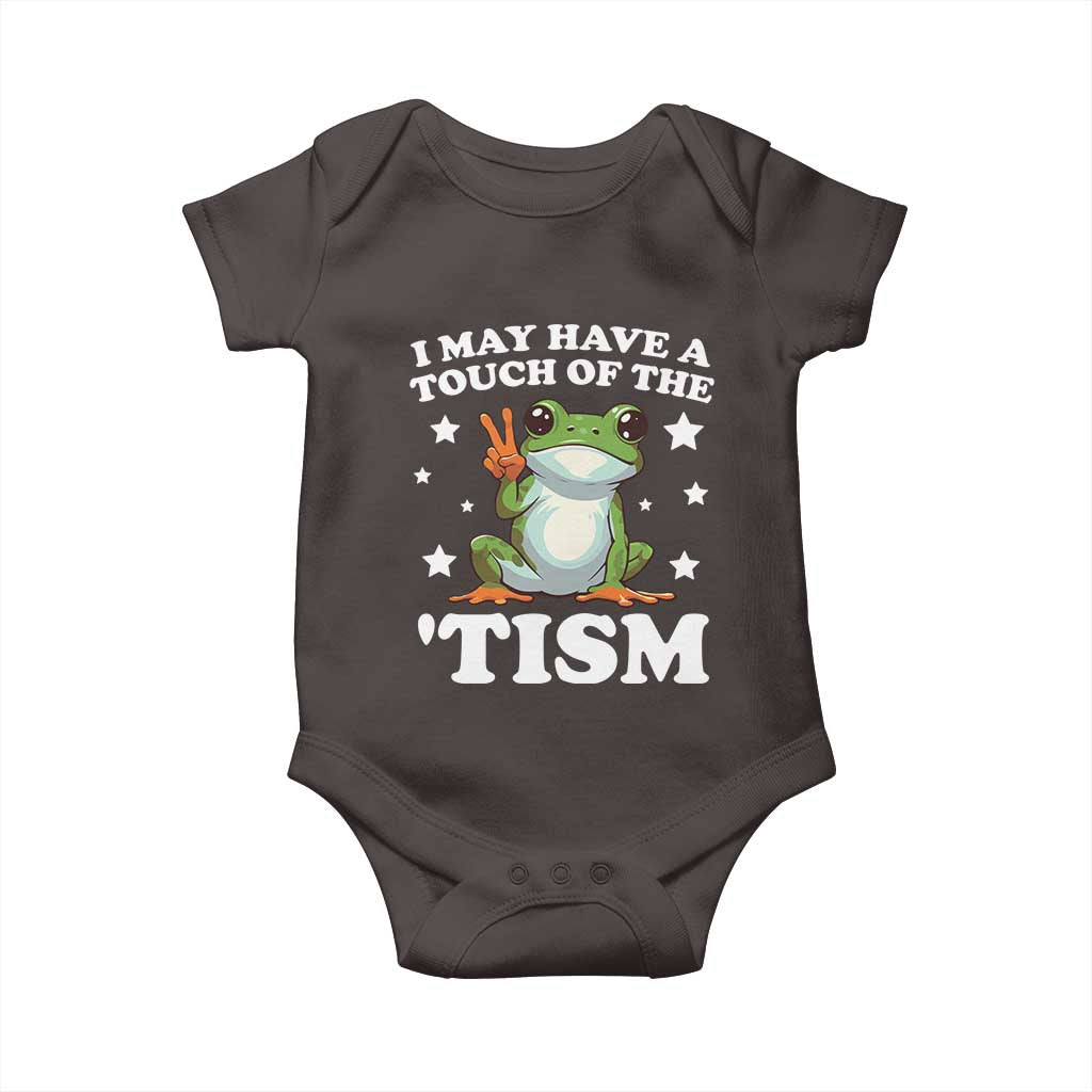 Funny I May Have A Touch Of The 'Tism Baby Onesie
