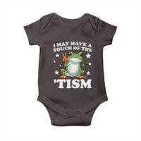 Funny I May Have A Touch Of The 'Tism Baby Onesie