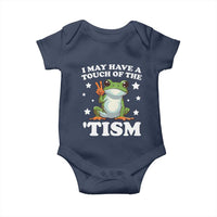 Funny I May Have A Touch Of The 'Tism Baby Onesie