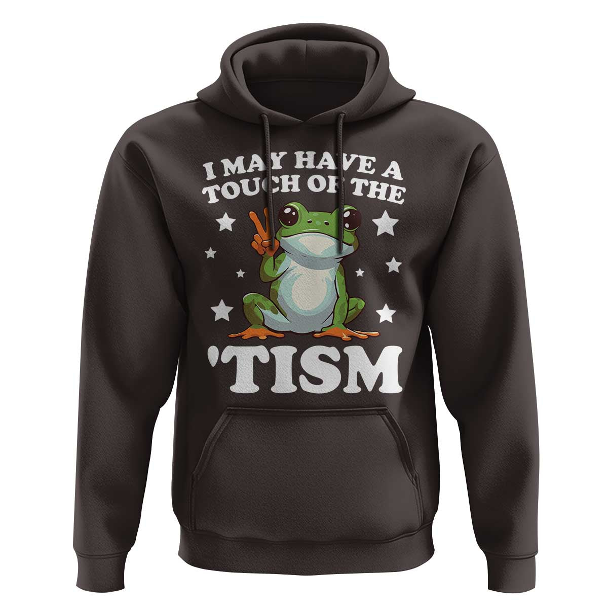 Funny I May Have A Touch Of The 'Tism Hoodie