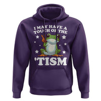 Funny I May Have A Touch Of The 'Tism Hoodie
