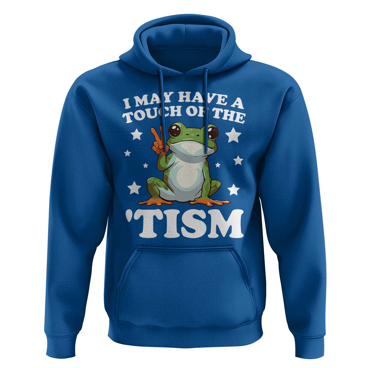 Funny I May Have A Touch Of The 'Tism Hoodie