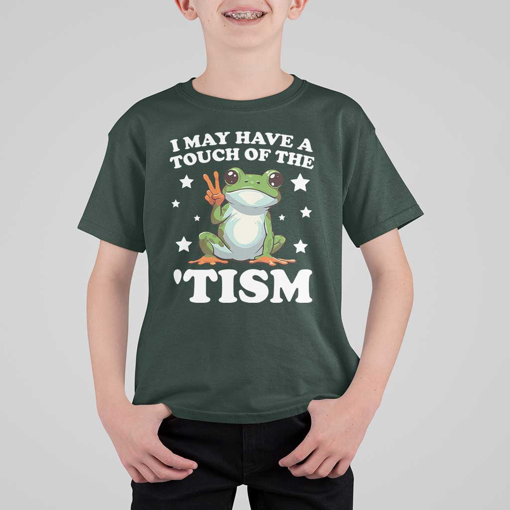 Funny I May Have A Touch Of The 'Tism T Shirt For Kid