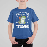 Funny I May Have A Touch Of The 'Tism T Shirt For Kid