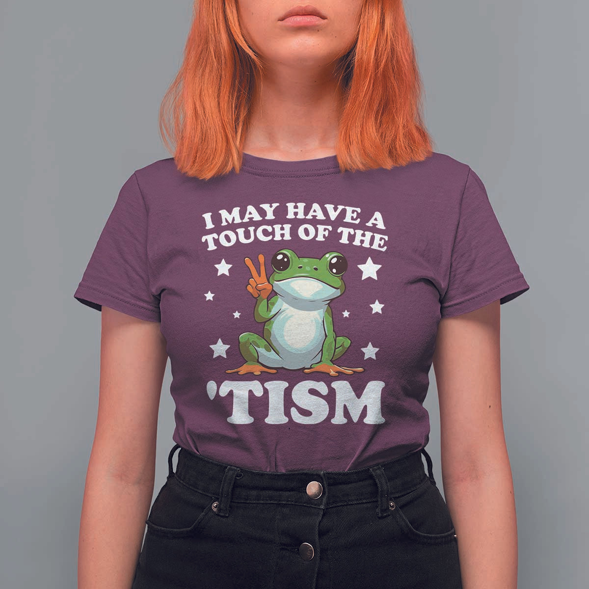 Funny I May Have A Touch Of The 'Tism T Shirt For Women