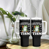 Funny I May Have A Touch Of The 'Tism Tumbler With Handle