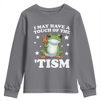 Funny I May Have A Touch Of The 'Tism Youth Sweatshirt