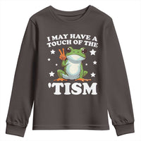 Funny I May Have A Touch Of The 'Tism Youth Sweatshirt