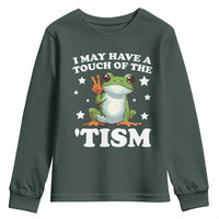 Funny I May Have A Touch Of The 'Tism Youth Sweatshirt