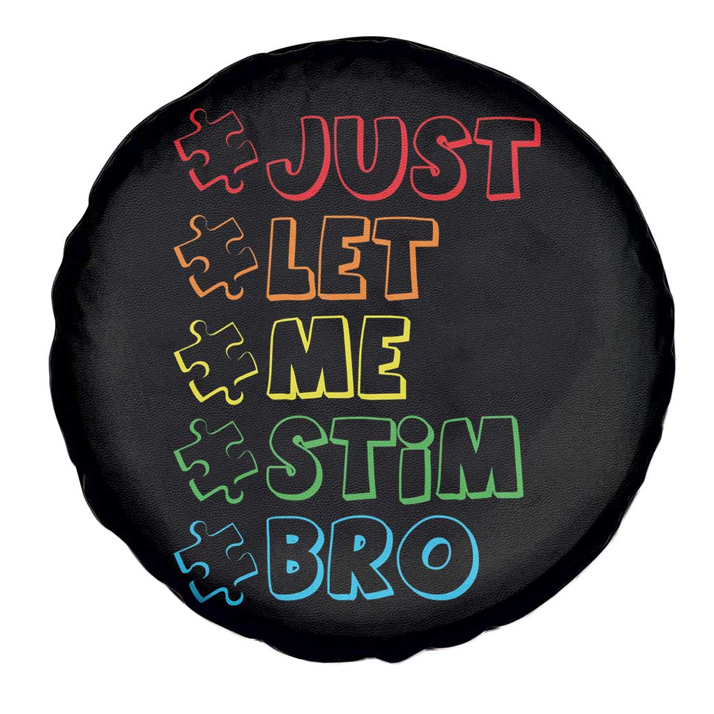 Funny Autistic Spare Tire Cover Just Let Me Stim Bro Autism Boys Kids