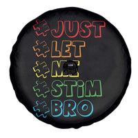 Funny Autistic Spare Tire Cover Just Let Me Stim Bro Autism Boys Kids