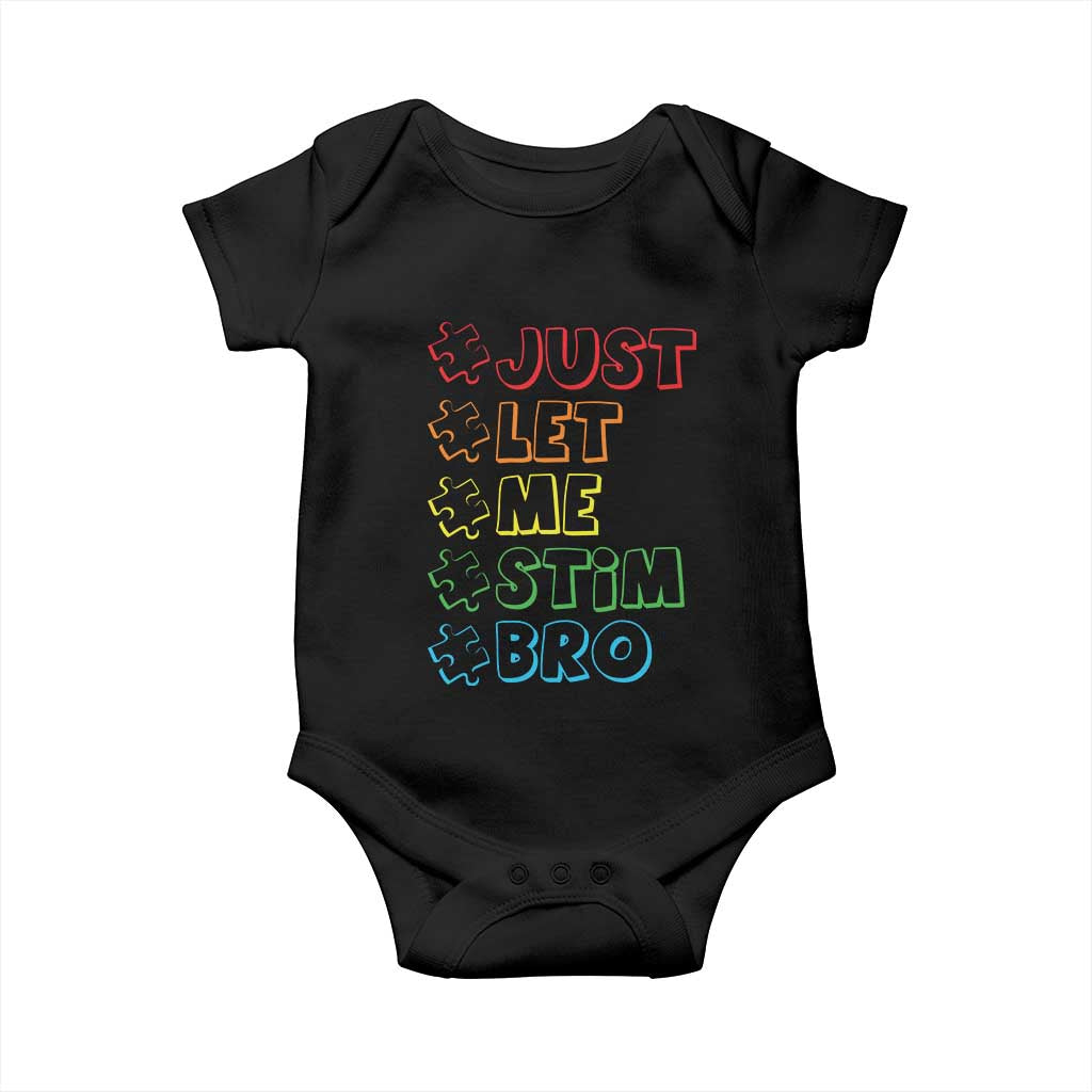 Funny Autistic Baby Onesie Just Let Me Stim Bro Autism Boys Kids