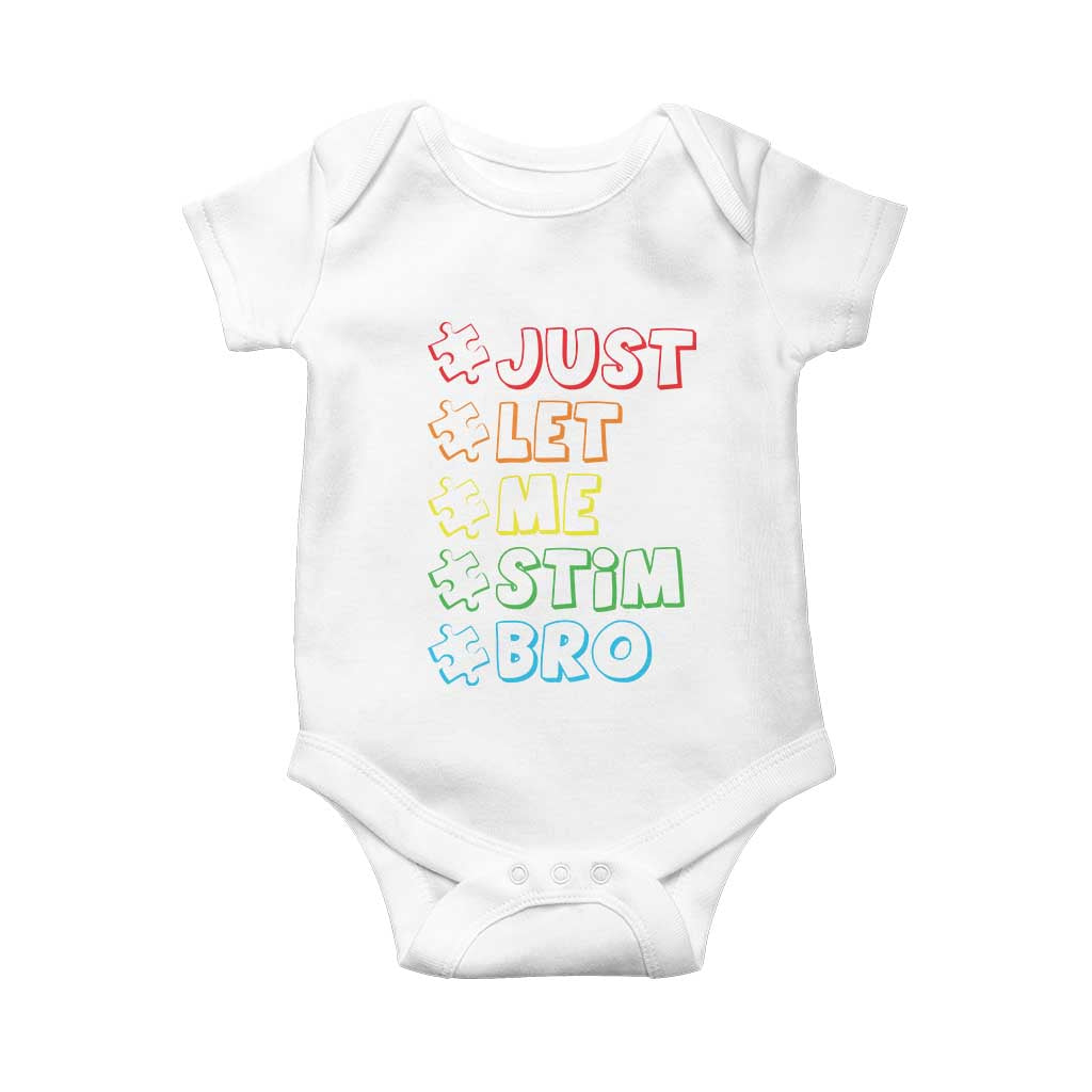 Funny Autistic Baby Onesie Just Let Me Stim Bro Autism Boys Kids