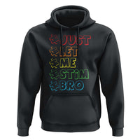 Funny Autistic Hoodie Just Let Me Stim Bro Autism Boys Kids