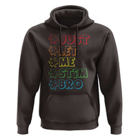 Funny Autistic Hoodie Just Let Me Stim Bro Autism Boys Kids
