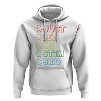 Funny Autistic Hoodie Just Let Me Stim Bro Autism Boys Kids