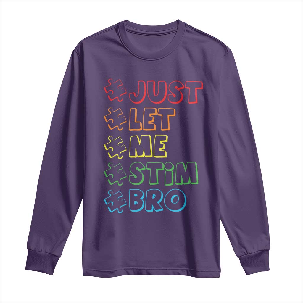 Funny Autistic Long Sleeve Shirt Just Let Me Stim Bro Autism Boys Kids