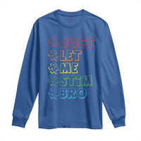 Funny Autistic Long Sleeve Shirt Just Let Me Stim Bro Autism Boys Kids