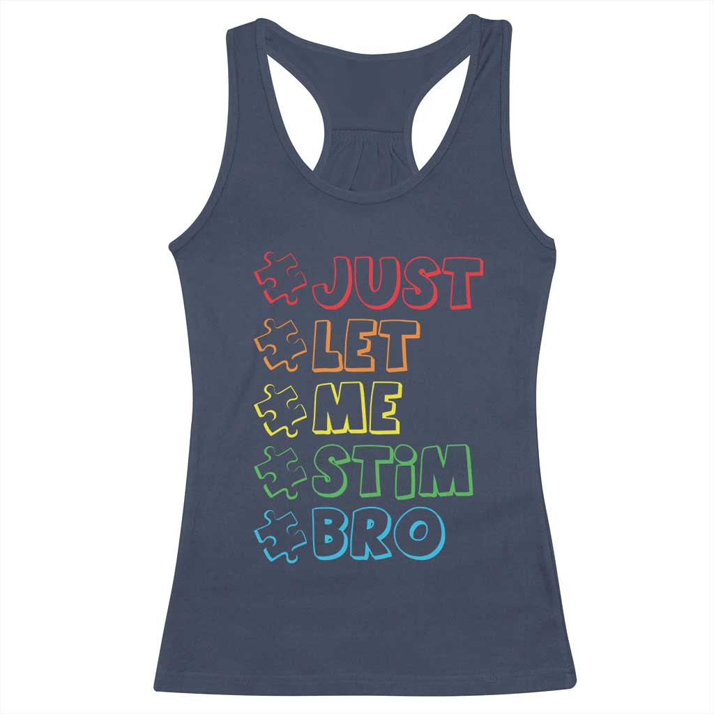Funny Autistic Racerback Tank Top Just Let Me Stim Bro Autism Boys Kids